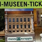 Kombiticket für drei Museen in Neuruppin, Rheinsberg und Wustrau